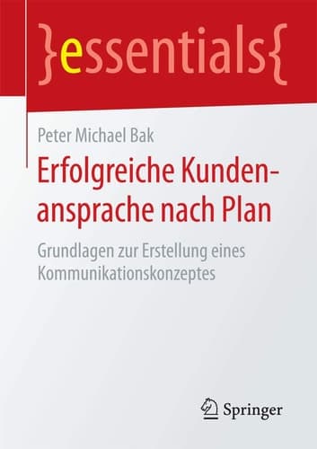Erfolgreiche Kundenansprache nach Plan Grundlagen zur Erstellung eines Kommunikationskonzeptes