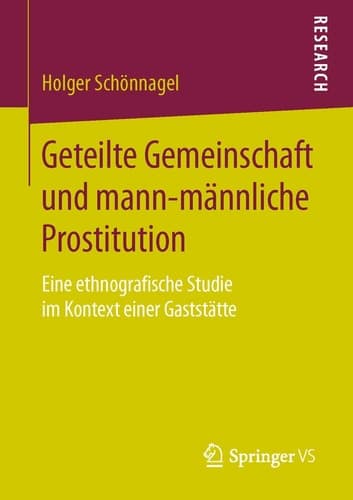 Geteilte Gemeinschaft und mann-männliche Prostitution Eine ethnografische Studie im Kontext einer Gaststätte