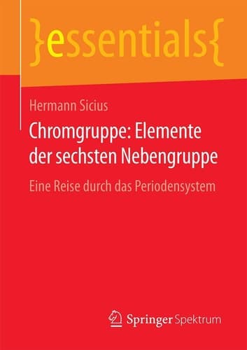 Chromgruppe: Elemente der sechsten Nebengruppe Eine Reise durch das Periodensystem