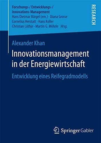 Innovationsmanagement in der Energiewirtschaft Entwicklung eines Reifegradmodells
