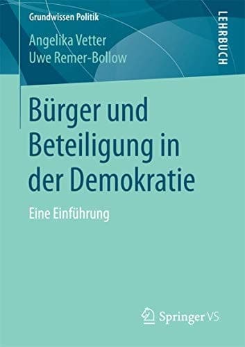 Bürger und Beteiligung in der Demokratie Eine Einführung