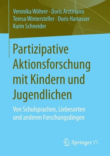Partizipative Aktionsforschung mit Kindern und Jugendlichen Von Schulsprachen, Liebesorten und anderen Forschungsdingen