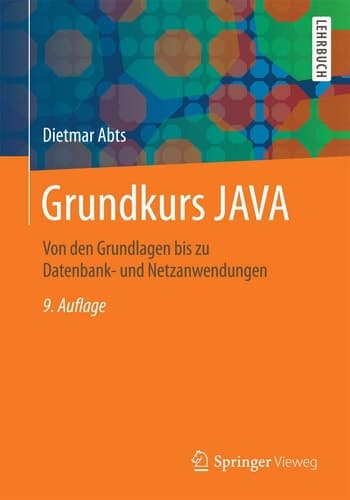 Grundkurs JAVA Von den Grundlagen bis zu Datenbank- und Netzanwendungen
