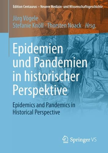 Epidemien und Pandemien in historischer Perspektive Epidemics and Pandemics in Historical Perspective