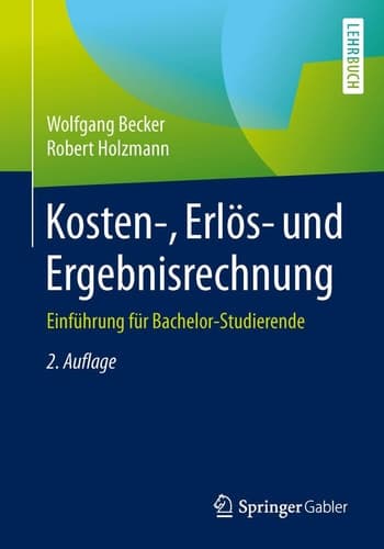 Kosten-, Erlös- und Ergebnisrechnung Einführung für Bachelor-Studierende