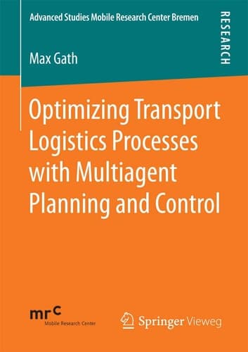 Optimizing Transport Logistics Processes with Multiagent Planning and Control