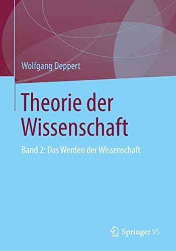 Theorie der Wissenschaft Band 2: Das Werden der Wissenschaft