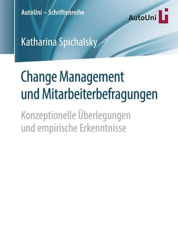 Change Management und Mitarbeiterbefragungen Konzeptionelle Überlegungen und empirische Erkenntnisse