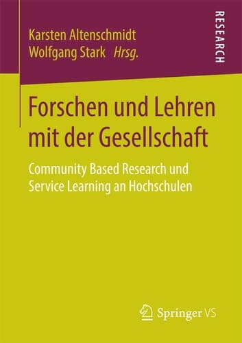 Forschen und Lehren mit der Gesellschaft Community Based Research und Service Learning an Hochschulen