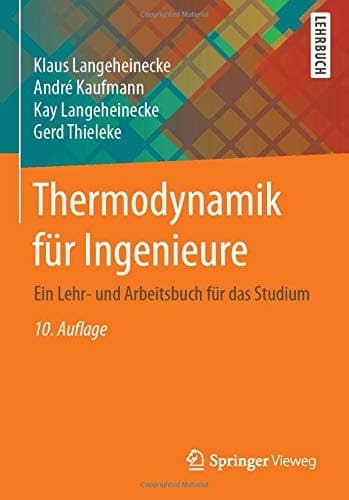 Thermodynamik für Ingenieure Ein Lehr- und Arbeitsbuch für das Studium