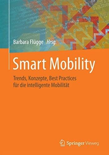 Smart Mobility Trends, Konzepte, Best Practices für die intelligente Mobilität