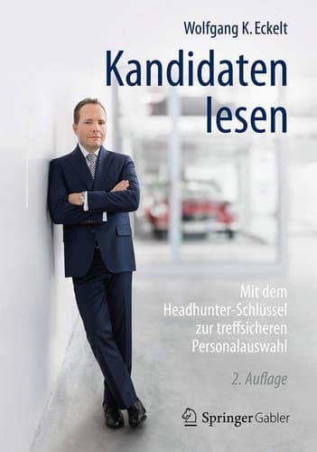 Kandidaten lesen Mit dem Headhunter-Schlüssel zur treffsicheren Personalauswahl