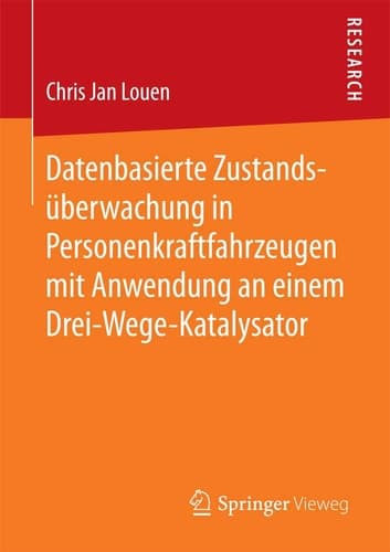 Datenbasierte Zustandsüberwachung in Personenkraftfahrzeugen mit Anwendung an einem Drei-Wege-Katalysator