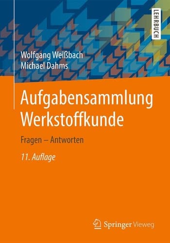 Aufgabensammlung Werkstoffkunde Fragen - Antworten