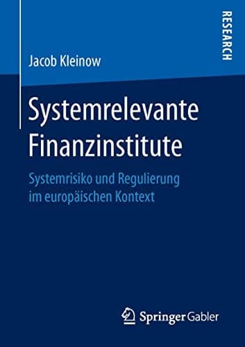 Systemrelevante Finanzinstitute Systemrisiko und Regulierung im europäischen Kontext