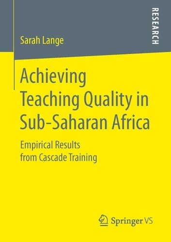 Achieving Teaching Quality in Sub-Saharan Africa Empirical Results from Cascade Training