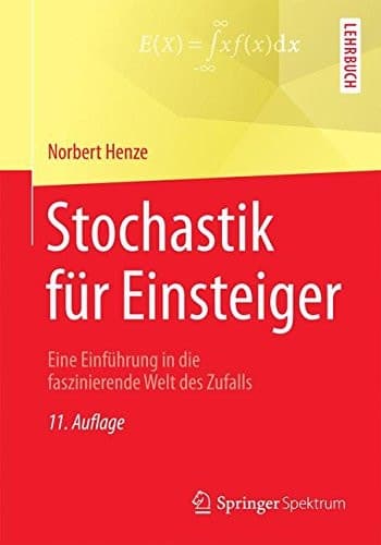 Stochastik für Einsteiger Eine Einführung in die faszinierende Welt des Zufalls