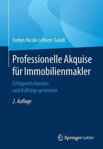 Professionelle Akquise für Immobilienmakler Erfolgreich Kunden und Aufträge gewinnen
