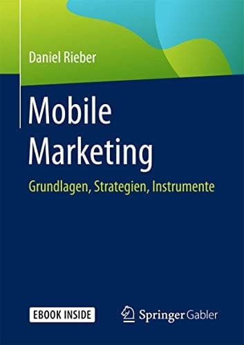 Mobile Marketing: Grundlagen, Strategien, Instrumente (German Edition)