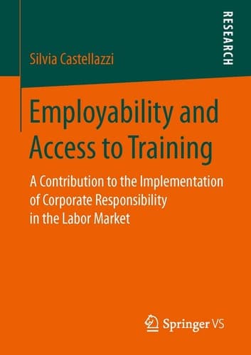 Employability and Access to Training A Contribution to the Implementation of Corporate Responsibility in the Labor Market