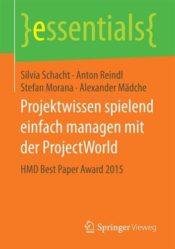 Projektwissen spielend einfach managen mit der ProjectWorld HMD Best Paper Award 2015