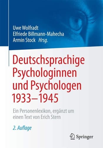 Deutschsprachige Psychologinnen und Psychologen 1933–1945 Ein Personenlexikon, ergänzt um einen Text von Erich Stern