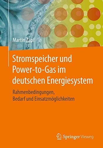 Stromspeicher und Power-to-Gas im deutschen Energiesystem Rahmenbedingungen, Bedarf und Einsatzmöglichkeiten