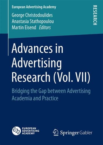 Advances in Advertising Research (Vol. VII) Bridging the Gap between Advertising Academia and Practice