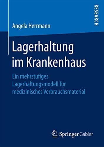 Lagerhaltung im Krankenhaus Ein mehrstufiges Lagerhaltungsmodell für medizinisches Verbrauchsmaterial