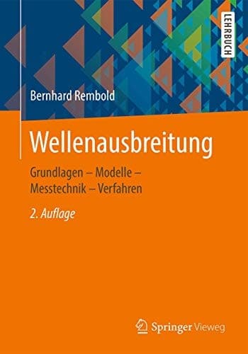 Wellenausbreitung Grundlagen – Modelle – Messtechnik – Verfahren