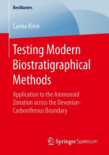 Testing Modern Biostratigraphical Methods Application to the Ammonoid Zonation across the Devonian-Carboniferous Boundary