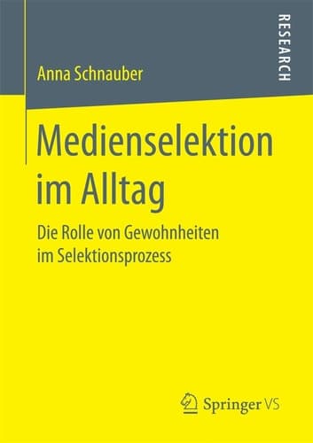 Medienselektion im Alltag Die Rolle von Gewohnheiten im Selektionsprozess