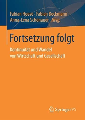 Fortsetzung folgt Kontinuität und Wandel von Wirtschaft und Gesellschaft
