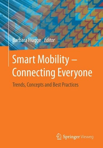 Smart Mobility – Connecting Everyone Trends, Concepts and Best Practices