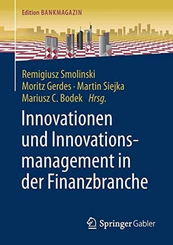 Innovationen und Innovationsmanagement in der Finanzbranche