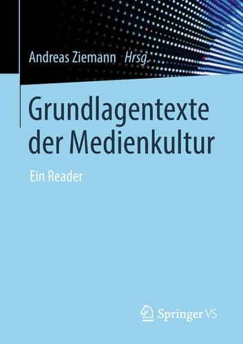 Grundlagentexte der Medienkultur Ein Reader