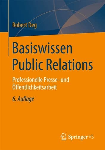 Basiswissen Public Relations Professionelle Presse- und Öffentlichkeitsarbeit