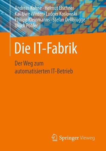 Die IT-Fabrik Der Weg zum automatisierten IT-Betrieb