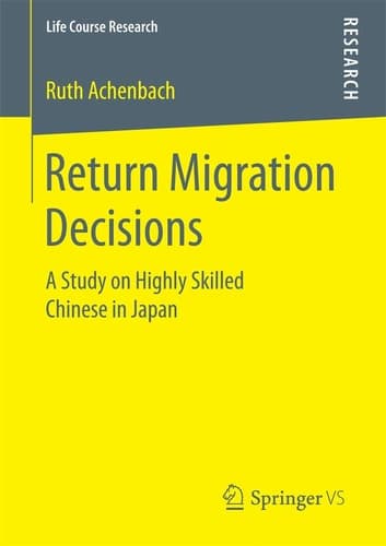 Return Migration Decisions A Study on Highly Skilled Chinese in Japan