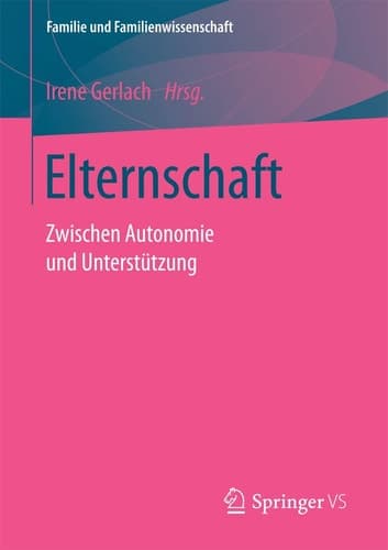Elternschaft Zwischen Autonomie und Unterstützung