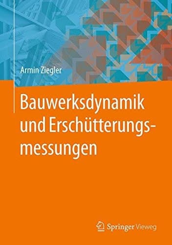 Bauwerksdynamik und Erschütterungsmessungen