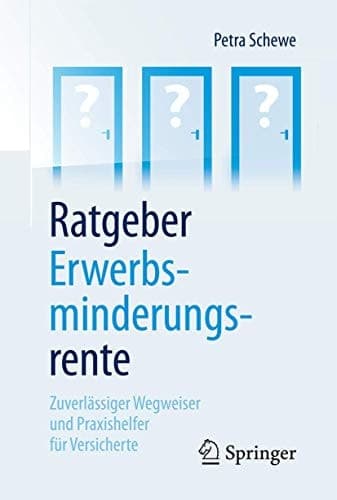 Ratgeber Erwerbsminderungsrente Zuverlässiger Wegweiser und Praxishelfer für Versicherte