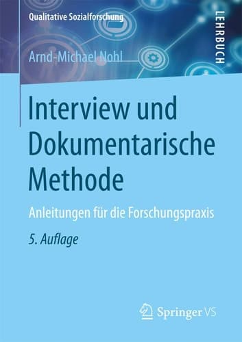 Interview und Dokumentarische Methode Anleitungen für die Forschungspraxis