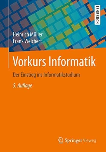 Vorkurs Informatik Der Einstieg ins Informatikstudium