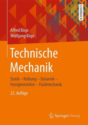 Technische Mechanik Statik - Reibung - Dynamik - Festigkeitslehre - Fluidmechanik