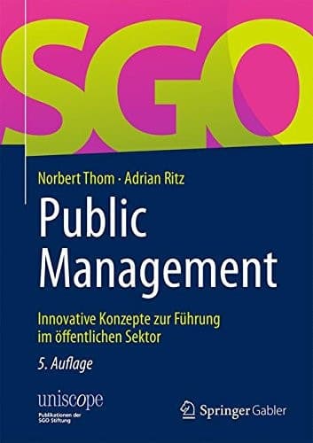 Public Management Innovative Konzepte zur Führung im öffentlichen Sektor