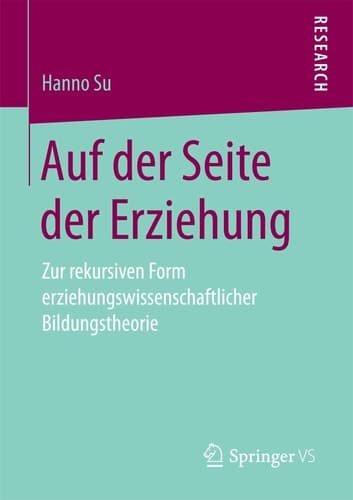 Auf der Seite der Erziehung Zur rekursiven Form erziehungswissenschaftlicher Bildungstheorie