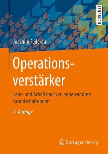 Operationsverstärker Lehr- und Arbeitsbuch zu angewandten Grundschaltungen