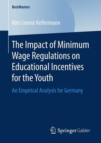 The Impact of Minimum Wage Regulations on Educational Incentives for the Youth An Empirical Analysis for Germany