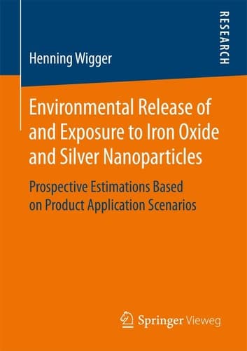 Environmental Release of and Exposure to Iron Oxide and Silver Nanoparticles Prospective Estimations Based on Product Application Scenarios